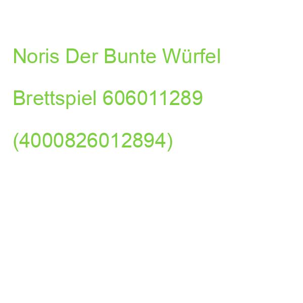 Noris Der Bunte Würfel Brettspiel 606011289 (4000826012894)