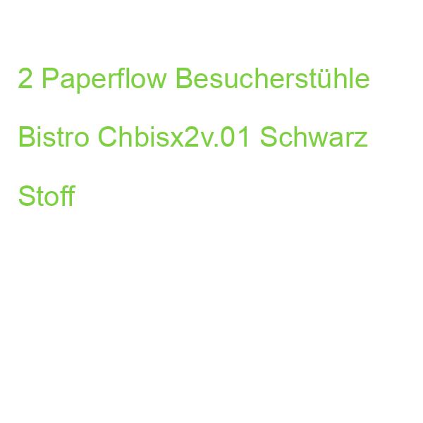 2 Meet Powered By Paperflow Besucherstühle Bistro Chbisx2v.01 Schwarz Stoff