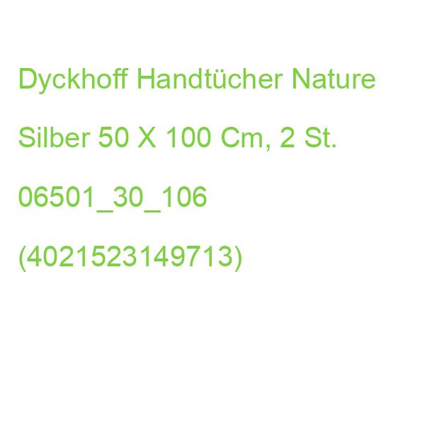Dyckhoff Handtücher Nature Silber 50 X 100 Cm, 2 St. 06501_30_106 (4021523149713)