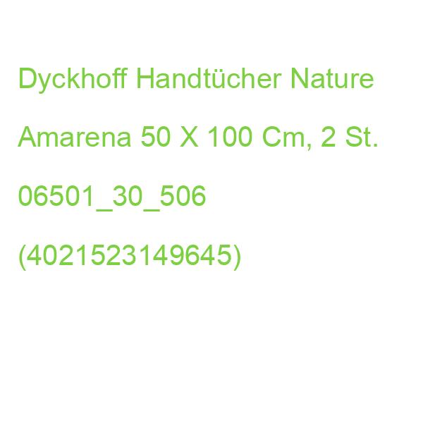Dyckhoff Handtücher Nature Amarena 50 X 100 Cm, 2 St. 06501_30_506 (4021523149645)