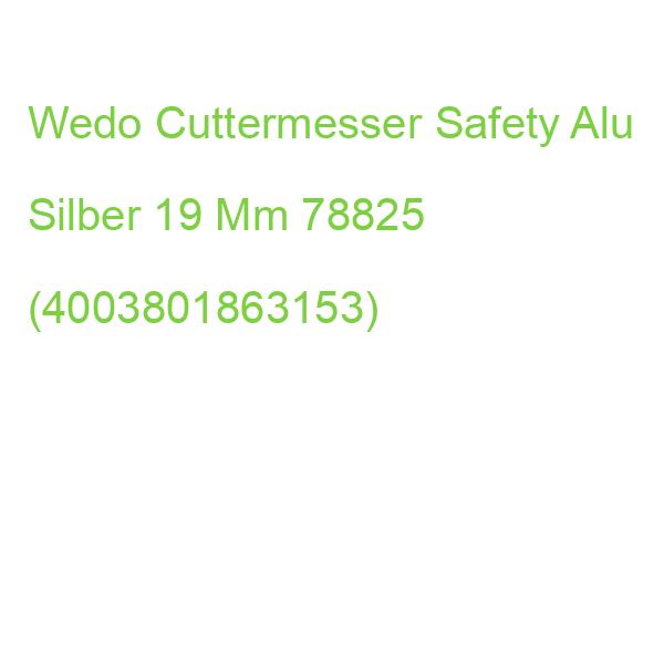 Wedo Cuttermesser Safety Alu Silber 19 Mm 78825 (4003801863153)