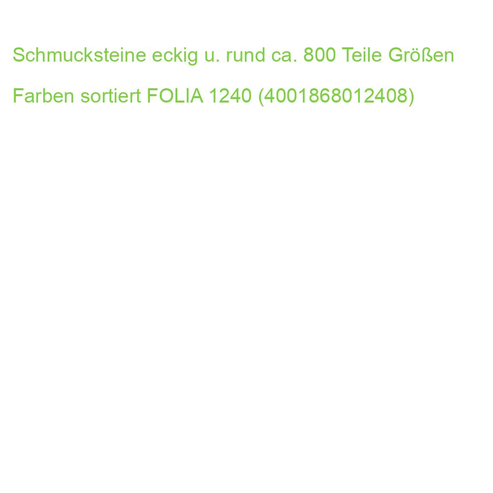 Schmucksteine eckig u. rund ca. 800 Teile Größen Farben sortiert FOLIA 1240 (4001868012408)