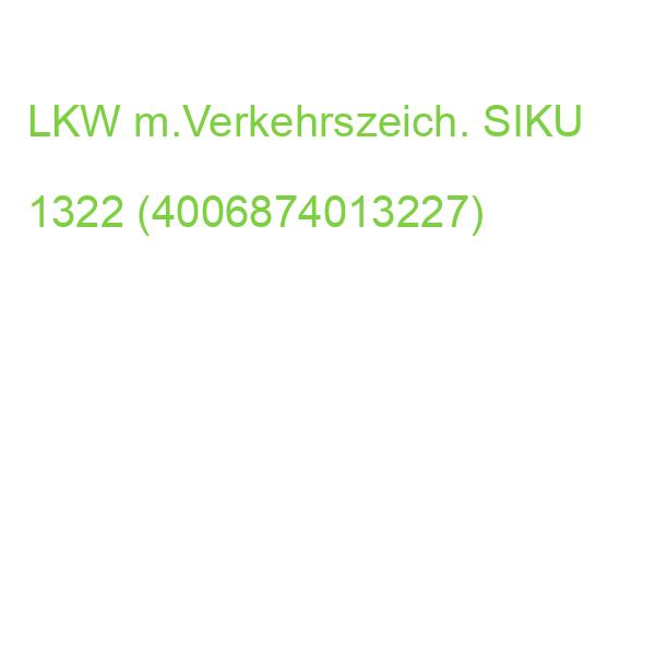 LKW mit Verkehrszeichen Nr. SIKU 1322 (4006874013227)