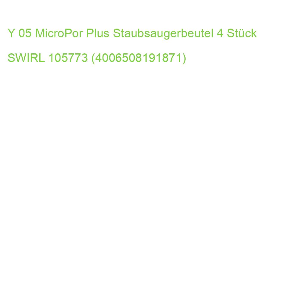 Y 05 MicroPor Plus Staubsaugerbeutel 4 Stück SWIRL 105773 (4006508191871)