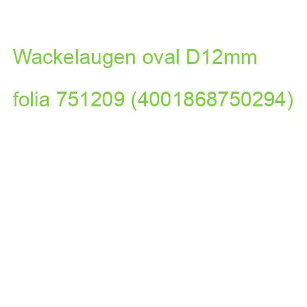 Wackelaugen  12x9 mm oval 100 Stück FOLIA 751209 (4001868750294)